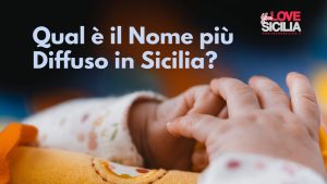 Qual è il Nome più Diffuso in Sicilia