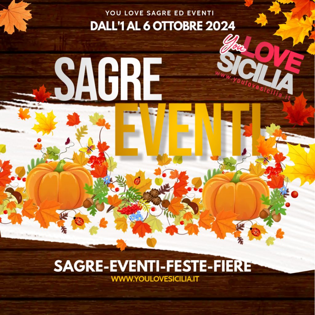 Feste e Sagre in Sicilia dall'1 al 6 Ottobre 2024 - YOU LOVE SICILIA